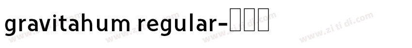 gravitahum regular字体转换
